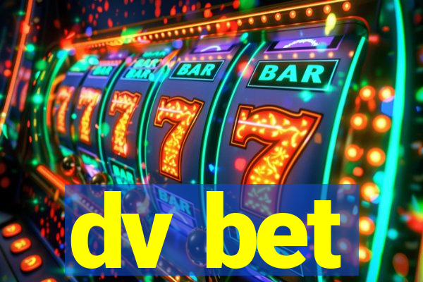 dv bet